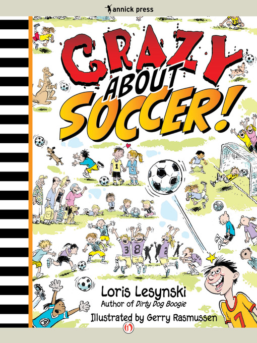 Title details for Crazy About Soccer by Loris Lesynski - Available